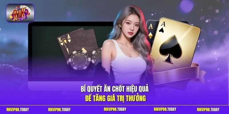 Phỏm Rikvip | Sát Phạt Cực Đã Ăn Chốt Ù Khan Nhận Quà Khủng 4 Sunwin Bí quyết ăn chốt hiệu quả để tăng giá trị thưởng