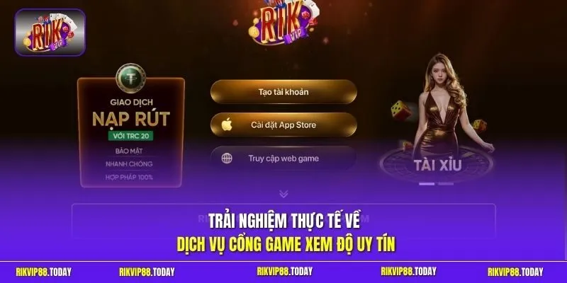 Trải nghiệm thực tế về dịch vụ cổng game xem độ uy tín